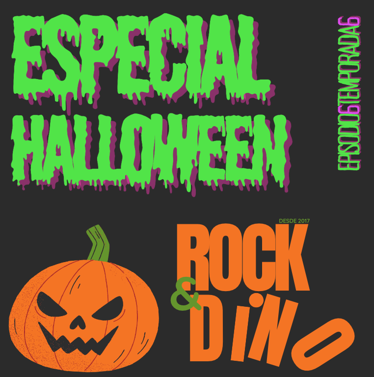 Rock & Dino 6×06 Especial Halloween